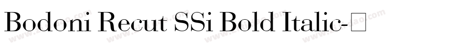 Bodoni Recut SSi Bold Italic字体转换